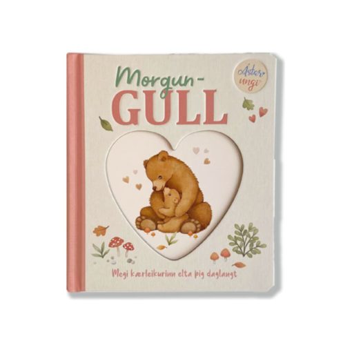 Morgungull – ljúf og fallega myndskreytt barnabók (0–4 ára)